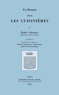 Un Roman pour les cuisini�res - �mile Cabanon