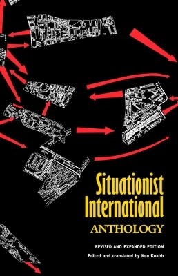 Situationist International Anthology - Ken Knabb