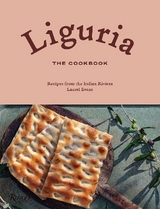 Liguria: The Cookbook - Evans, Laurel 