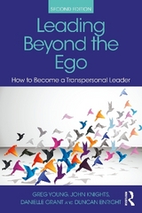 Leading Beyond the Ego - Young, Greg; Knights, John; Grant, Danielle; Enright, Duncan