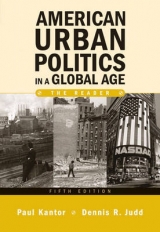 American Urban Politics in a Global Age - Kantor, Paul P.; Judd, Dennis R.