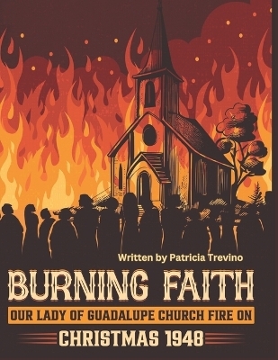 Burning Faith - Patricia Trevino