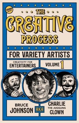 The Creative Process for Variety Artists - Bruce Charlie Johnson