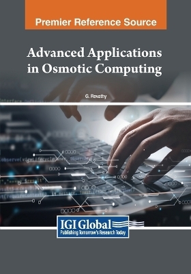 Advanced Applications in Osmotic Computing - 