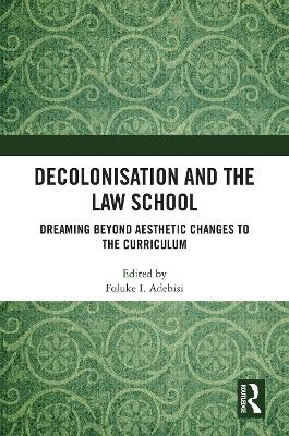 Decolonisation and the Law School - 