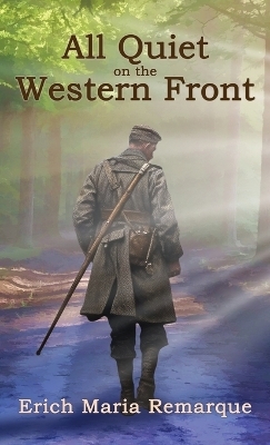 All Quiet on the Western Front - Erich Maria Remarque