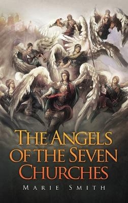 The Angels of The Seven Churches - Marie Smith