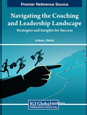 Navigating the Coaching and Leadership Landscape: Strategies and Insights for Success - 