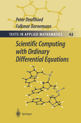 Scientific Computing with Ordinary Differential Equations - Peter Deuflhard, Folkmar Bornemann