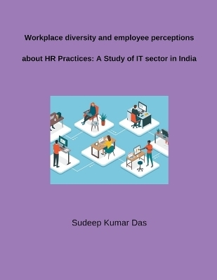 Workplace diversity and employee perceptions about HR Practices - Sudeep Kumar Das