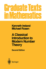 A Classical Introduction to Modern Number Theory - Kenneth Ireland, Michael Rosen