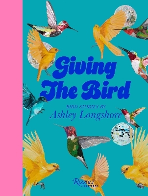 Giving the Bird - Ashley Lonshore, Ashley Longshore