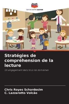 Strat�gies de compr�hension de la lecture - Chris Royes Schardosim, C Lazzarotto Volc�o