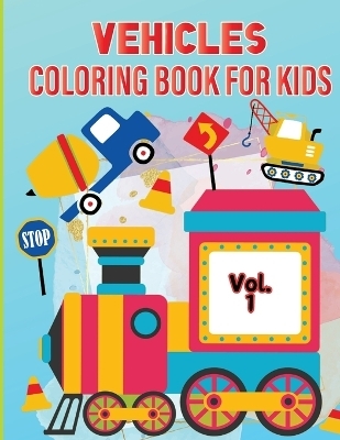 Vehicle Coloring Book for Kids Vol 1 -  Tobba