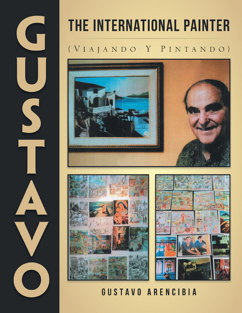 Gustavo the International Painter -  Gustavo Arencibia