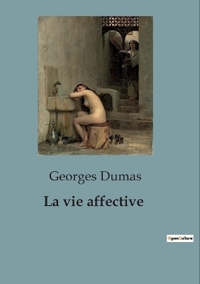 La vie affective - Georges Dumas