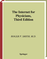 The Internet for Physicians - Smith, Roger P.