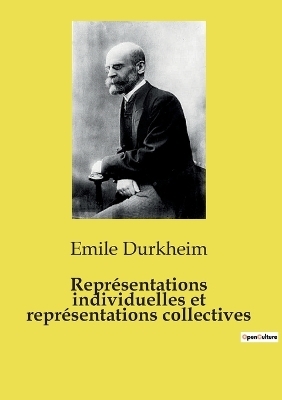Repr�sentations individuelles et repr�sentations collectives - Emile Durkheim