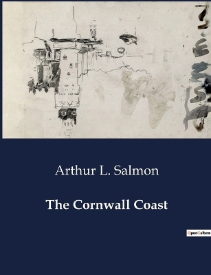 The Cornwall Coast - Arthur L Salmon