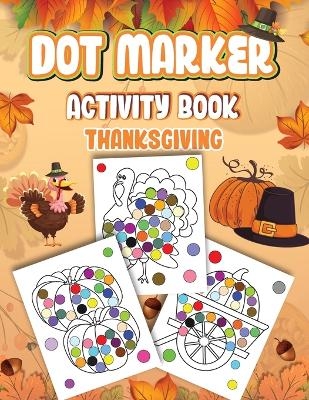 Dot Markers Activity Book Thanksgiving -  Wutigerr