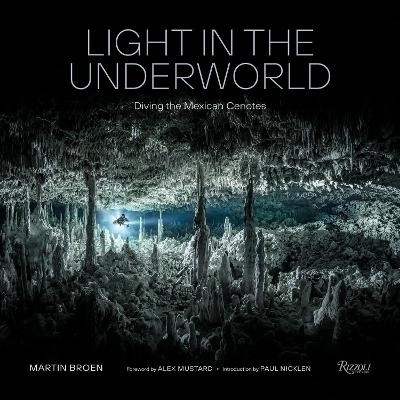 Light in the Underworld - MARTIN BROEN, Paul Nicklen