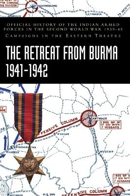 The Retreat from Burma 1941-1942 - Bisheshwar Prasad