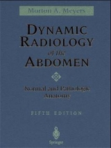 Dynamic Radiology of the Abdomen - Meyers, Morton A