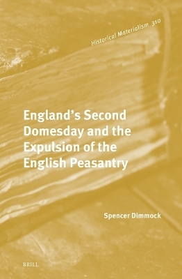 England's Second Domesday and the Expulsion of the English Peasantry - Spencer Dimmock