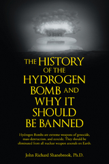 History of Hydrogen Bomb and Why It Should Be Banned. -  PhD John Richard Shanebrook