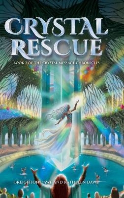 Crystal Rescue - Breighton Dawe, Kathleen Dawe