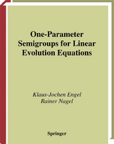 One-Parameter Semigroups for Linear Evolution Equations - Klaus-Jochen Engel, Rainer Nagel