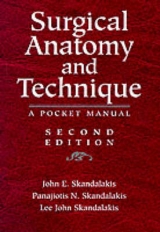 Surgical Anatomy and Technique - Skandalakis, John Elias; Skandalakis, Panajiotis N.; Skandalakis, Lee John