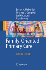 Family-Oriented Primary Care - McDaniel, Susan H.; Campbell, Thomas L.; Hepworth, Jeri; Lorenz, Alan