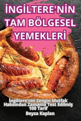 İngİltere'nİn Tam B�lgesel Yemeklerİ -  Beyza Kaplan