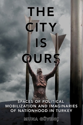 The City Is Ours - Muna Güvenç