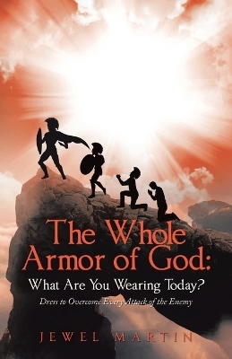 The Whole Armor of God - Jewel Martin