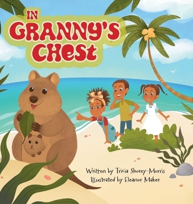 In Granny's Chest - Tricia Shorey-Morris