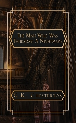 The Man Who Was Thursday - G K Chesterton