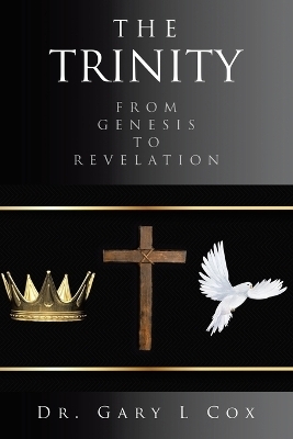 The Trinity - Dr Gary L Cox