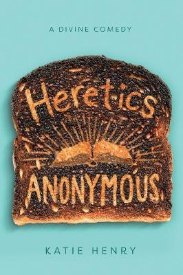 Heretics Anonymous - Katie Henry