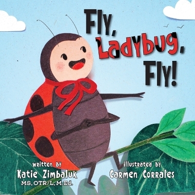 Fly, Ladybug, Fly - Katie Zimbaluk