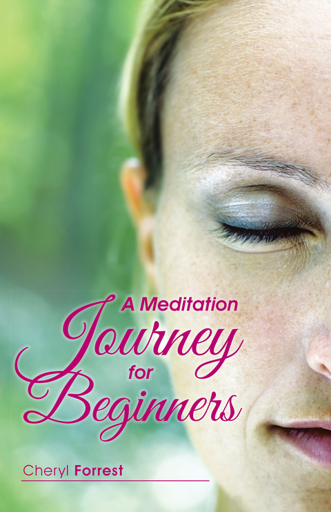 Meditation Journey for Beginners -  Cheryl Forrest