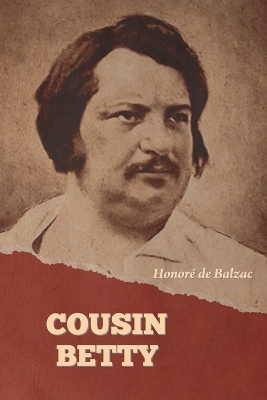 Cousin Betty - Honor� de Balzac