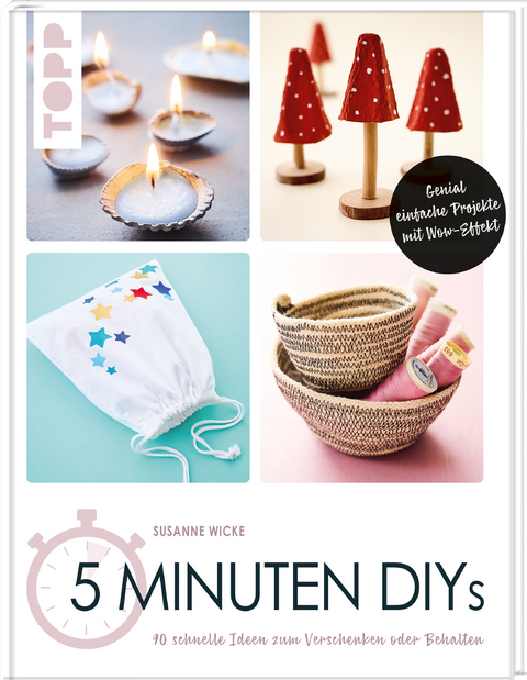 5 Minuten DIYs - Susanne Wicke