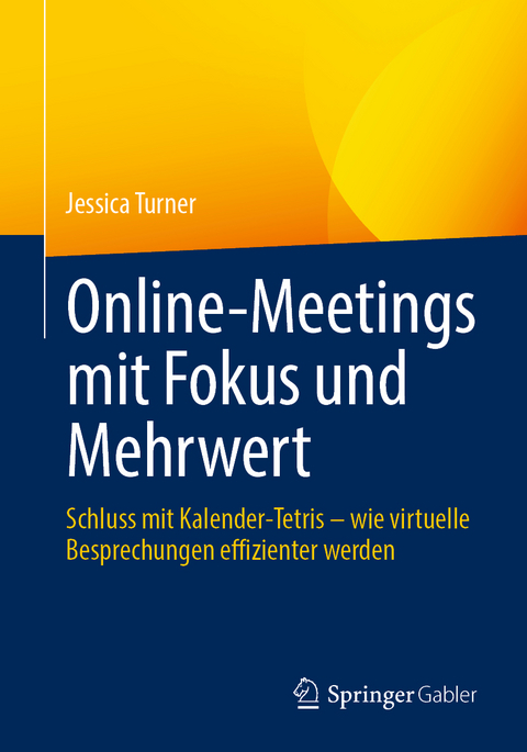 Online-Meetings mit Fokus und Mehrwert - Jessica Turner