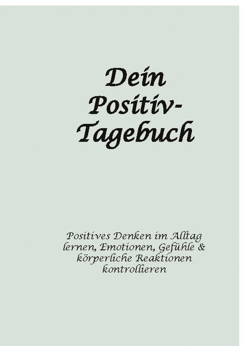 Dein Positiv-Tagebuch - Martin Storr