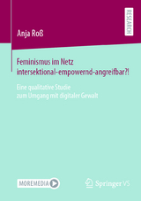 Feminismus im Netz intersektional-empowernd-angreifbar?! - Anja Roß