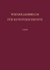 Wiener Jahrbuch für Kunstgeschichte LXVII - 
