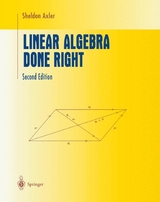 Linear Algebra Done Right - Sheldon Axler