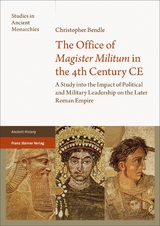 The Office of "Magister Militum" in the 4th Century CE - Christopher Bendle